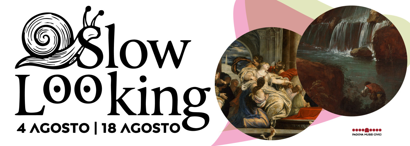 Slow looking al Museo Eremitani